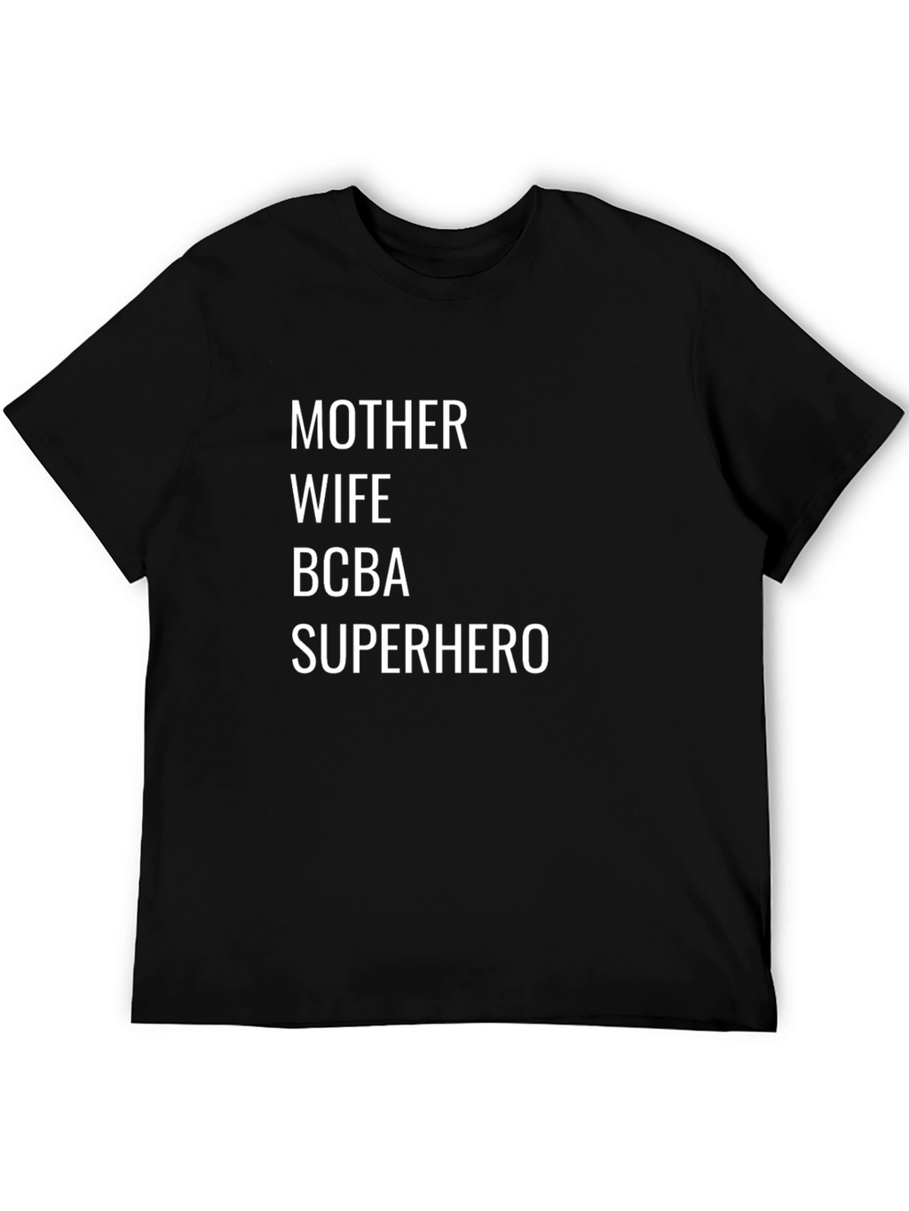 Mother Wife BCBA Superhero T-Shirt