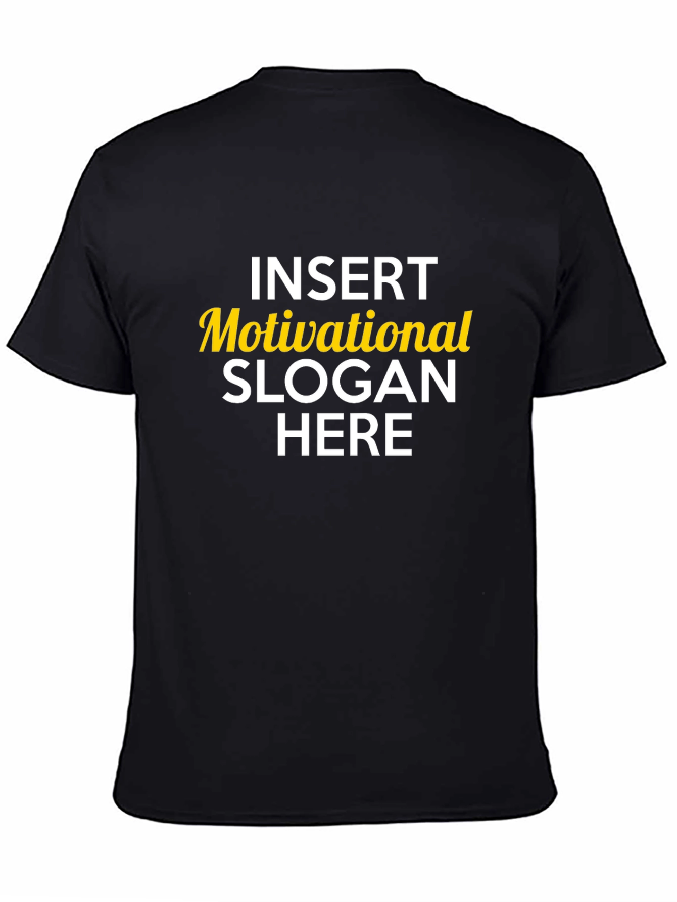 Motivational Slogan Black T-Shirt