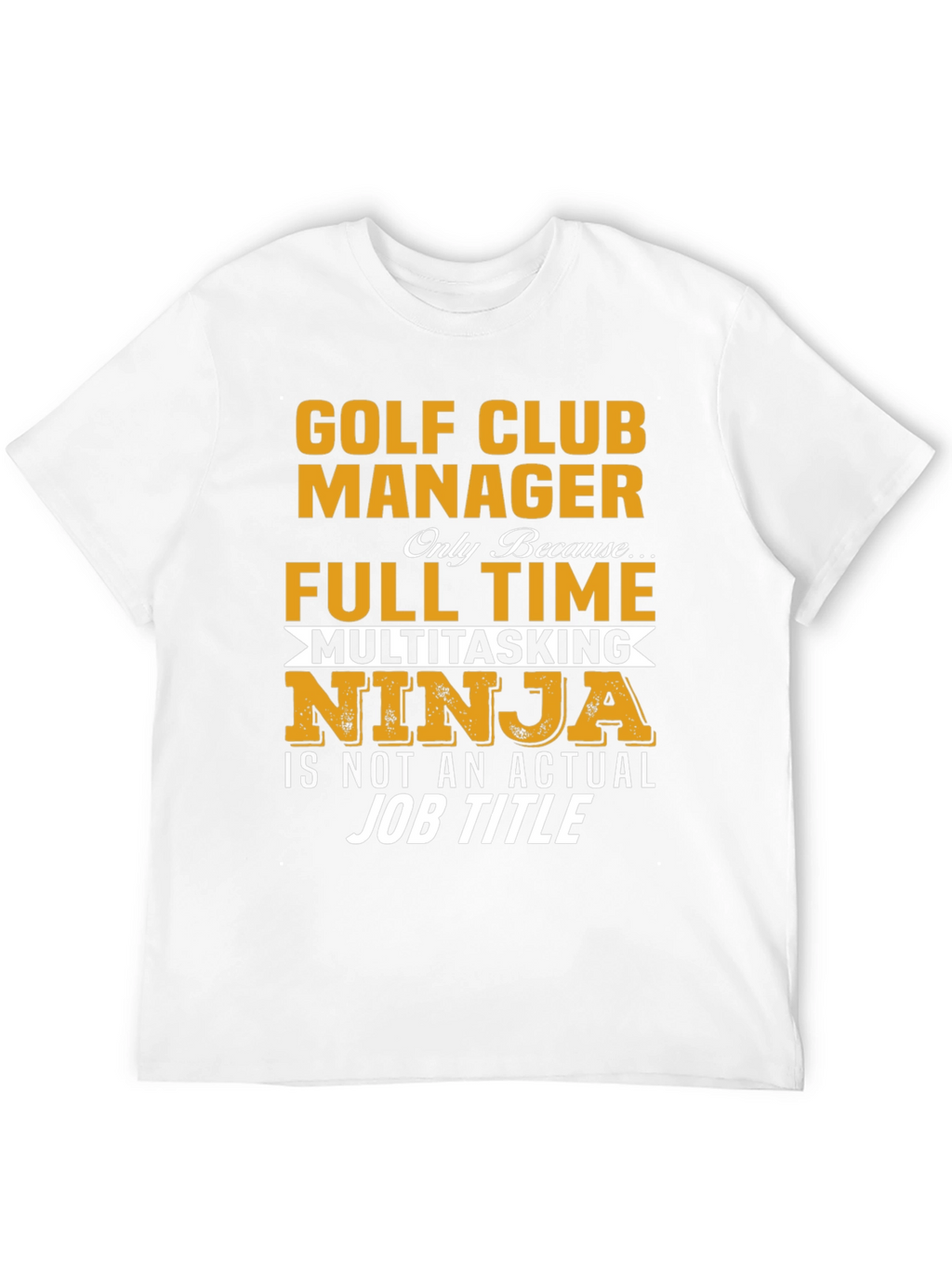 Golf Club Manager Funny T-Shirt
