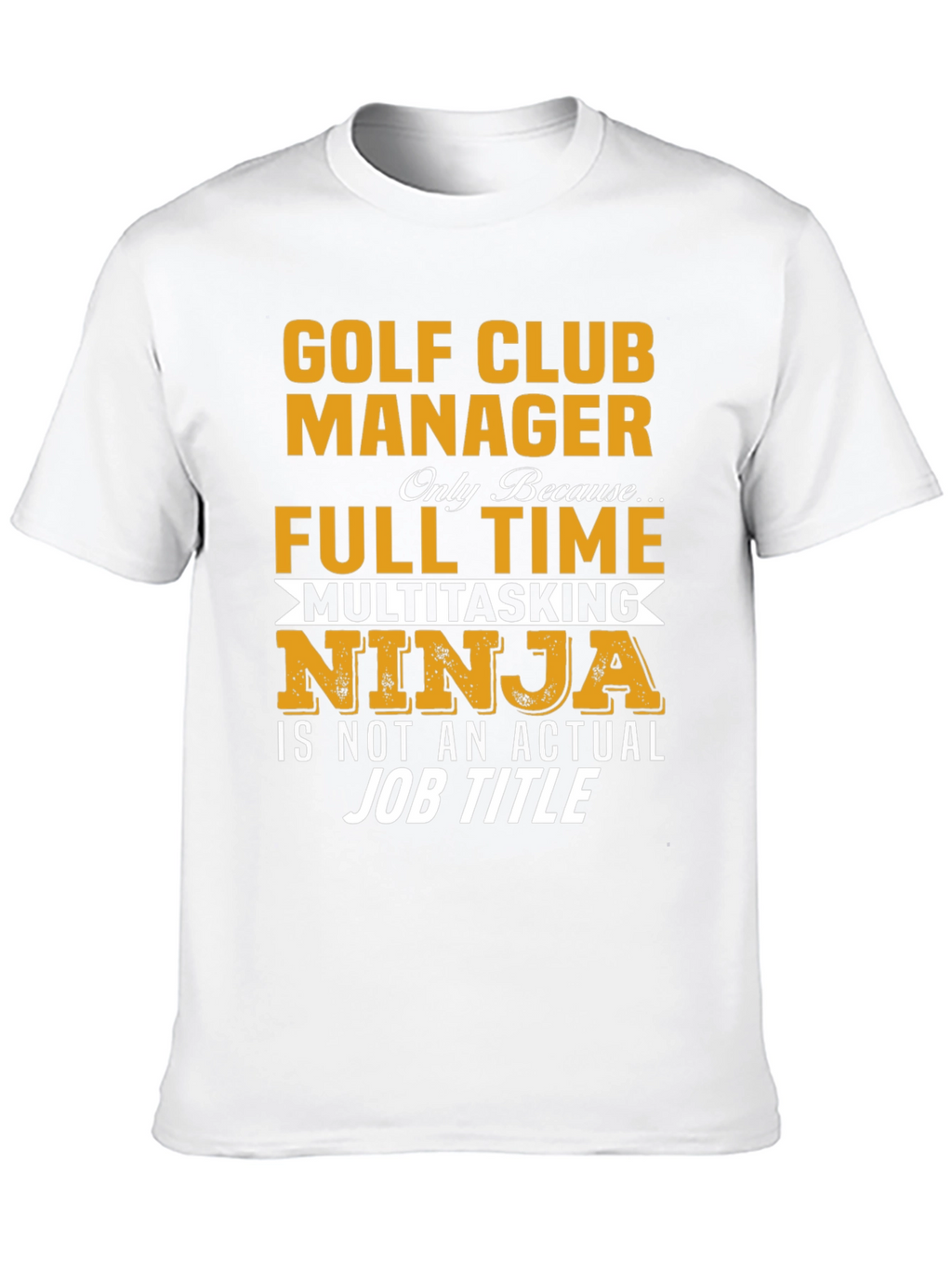 Golf Club Manager Funny T-Shirt
