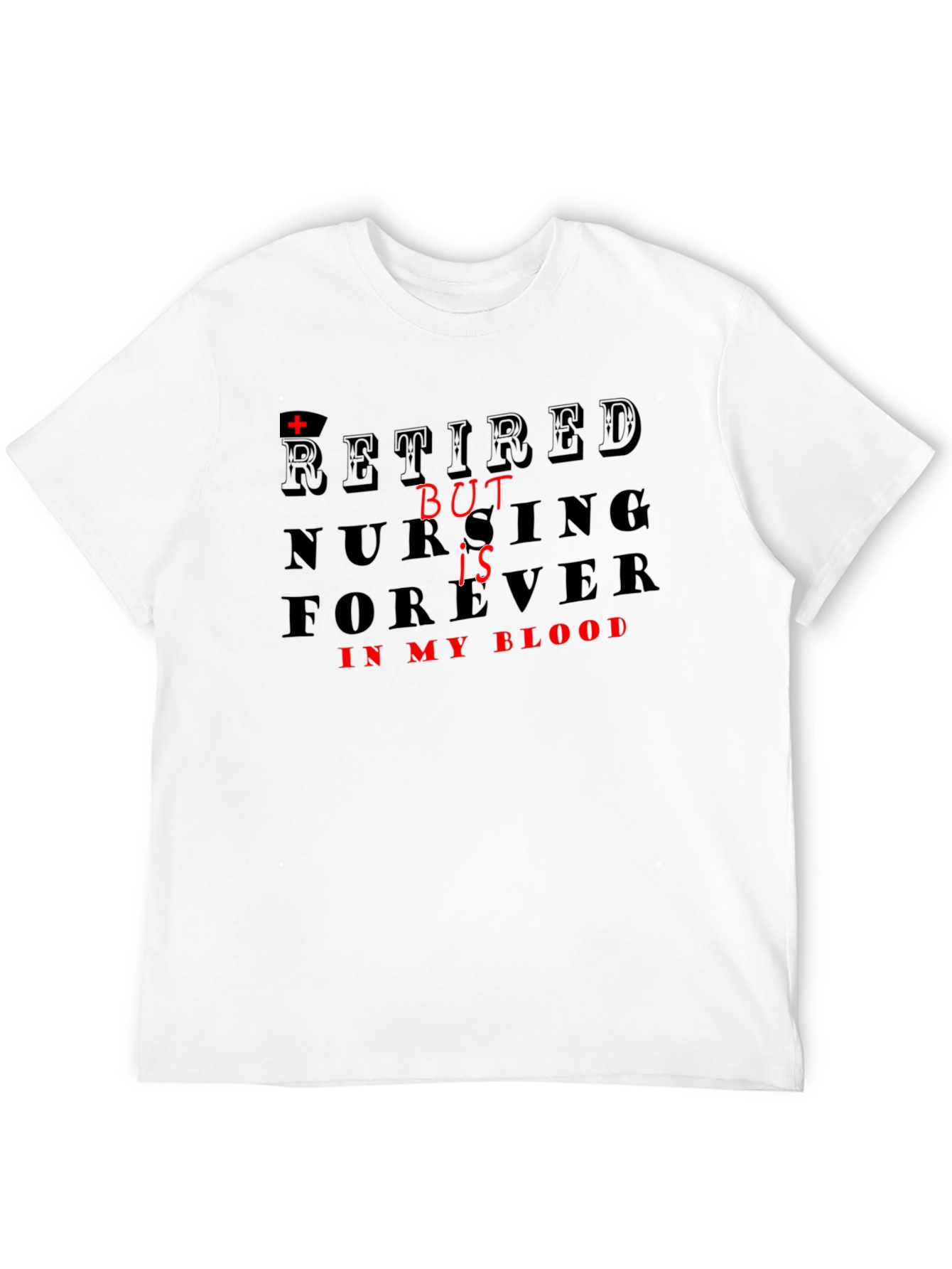 Retired Nursing Forever T-Shirt