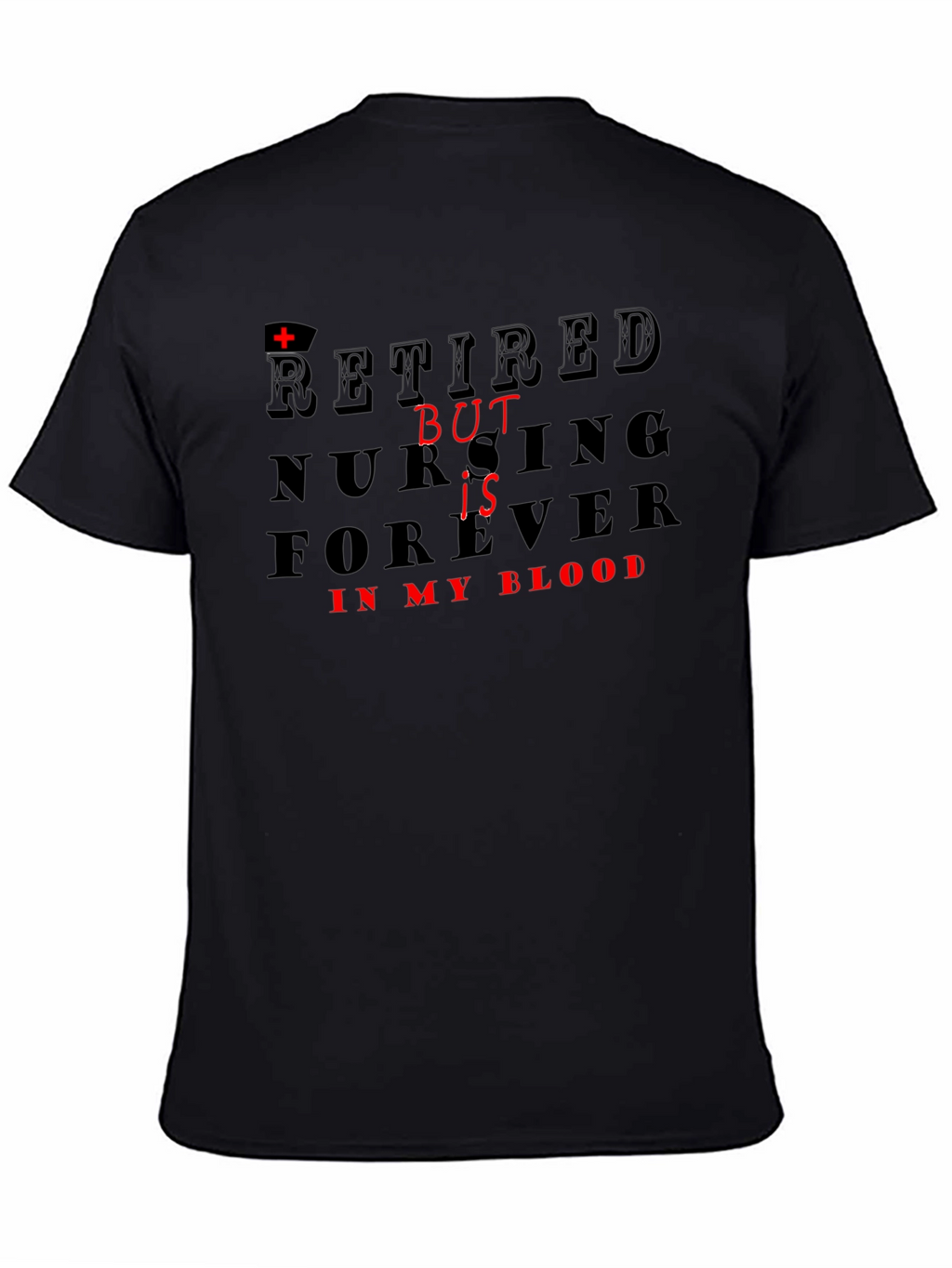 Retired Nursing Forever T-Shirt
