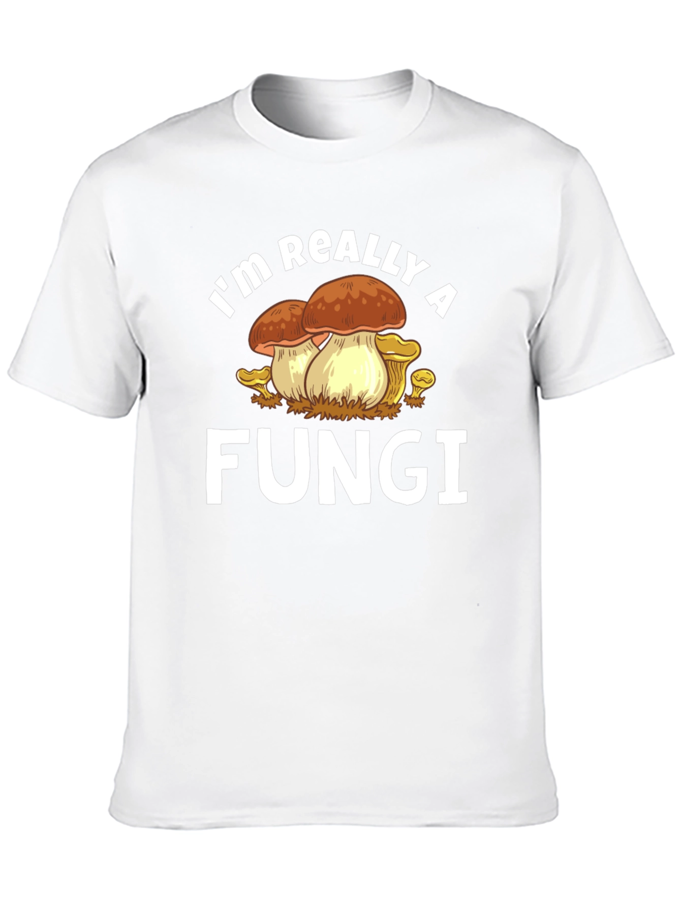 Im Really a Fungi Graphic T-Shirt