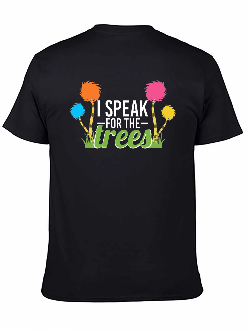 I Speak For The Trees Graphic Tee