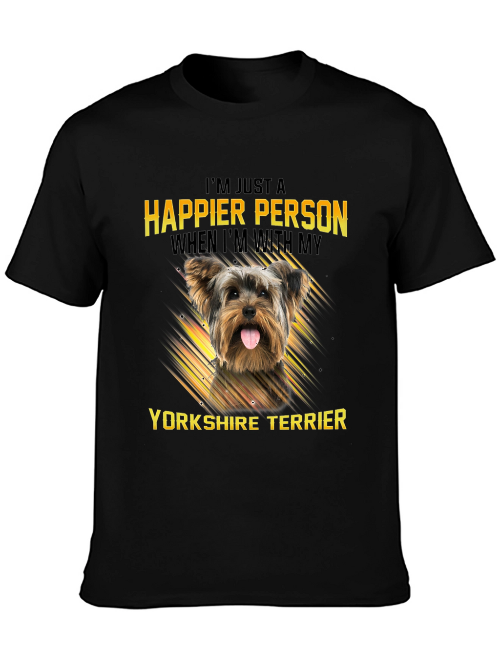 Happier Person Yorkshire Terrier Dog T-Shirt