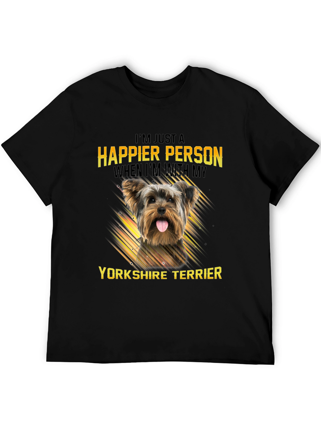 Happier Person Yorkshire Terrier Dog T-Shirt