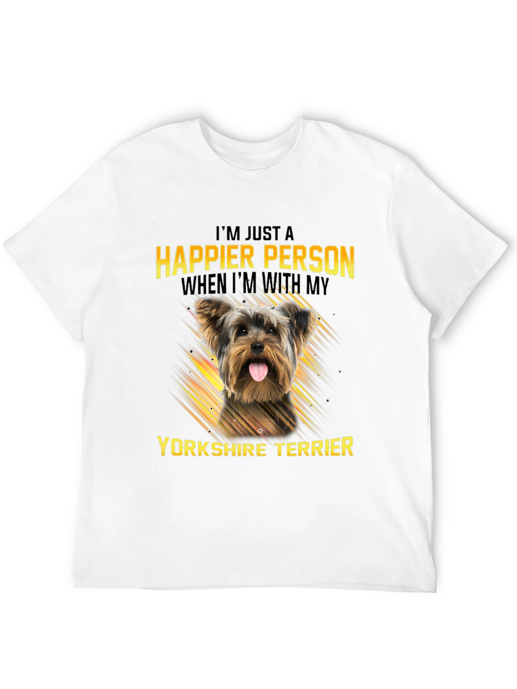 Happier Person Yorkshire Terrier Dog T-Shirt