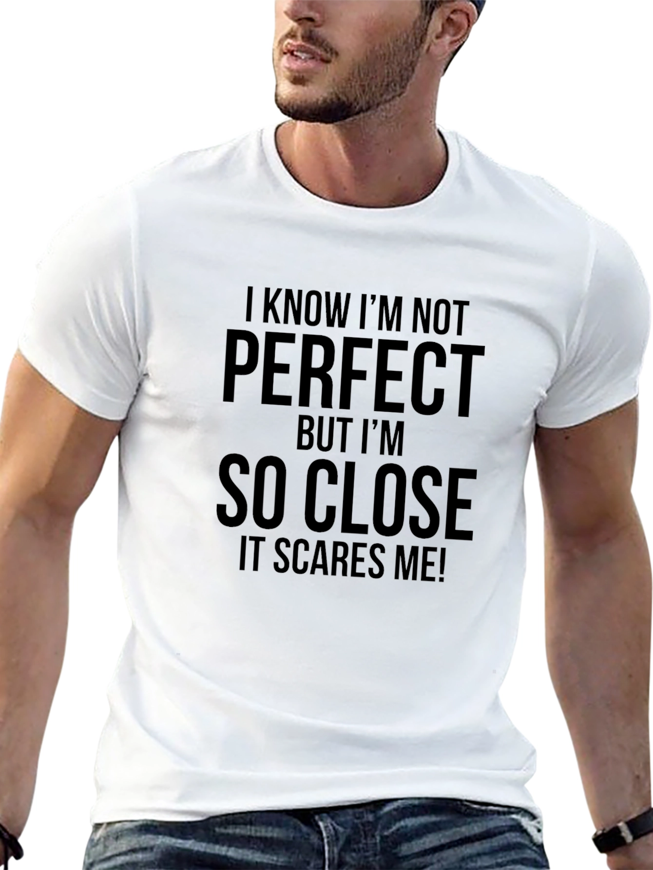 Funny Graphic Tee: I Know Im Not Perfect T-Shirt
