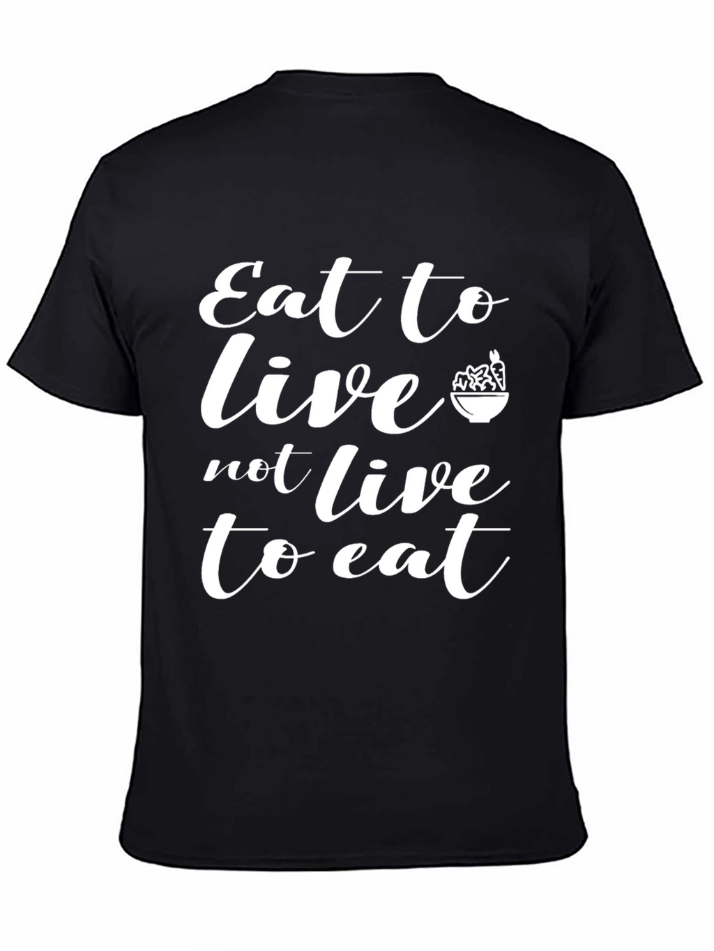 Eat to Live T-Shirt - Black Motivational