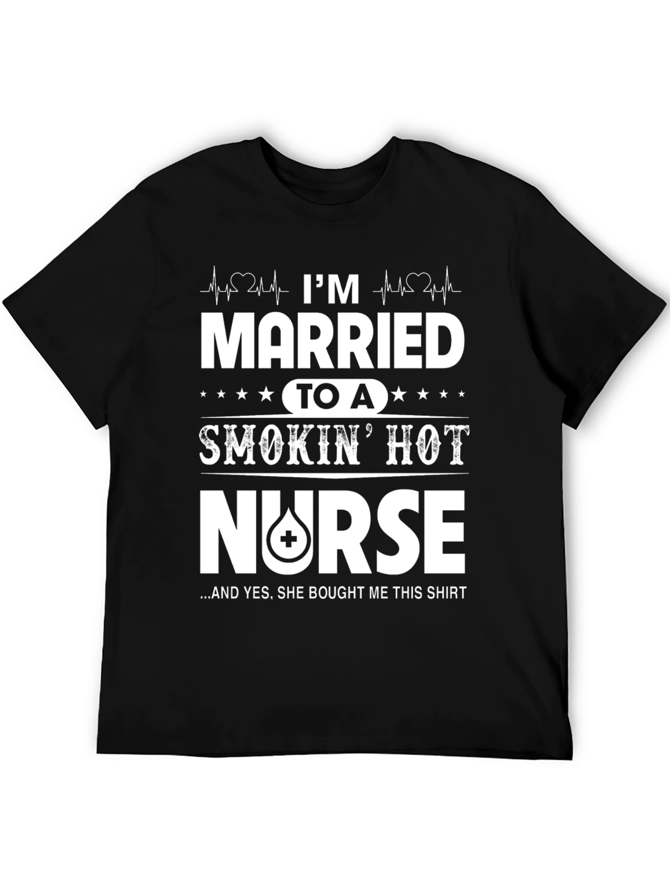 Im Married To A Smokin Hot Nurse T-Shirt