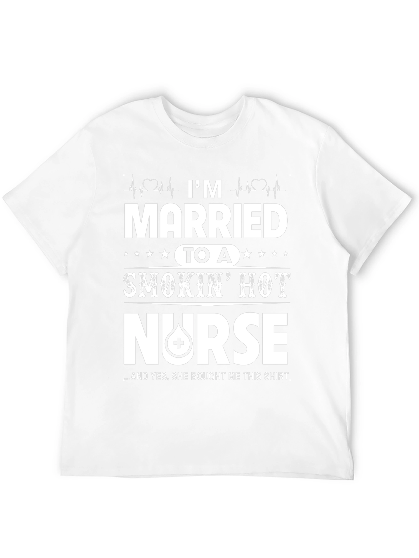 Im Married To A Smokin Hot Nurse T-Shirt
