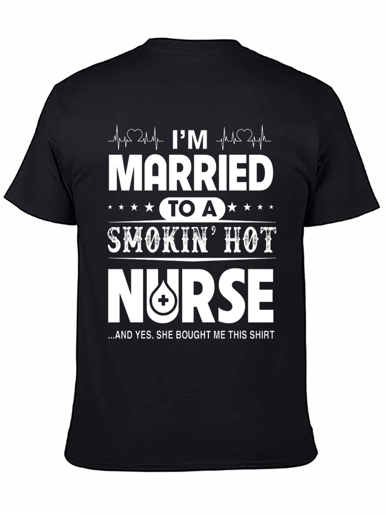 Im Married To A Smokin Hot Nurse T-Shirt