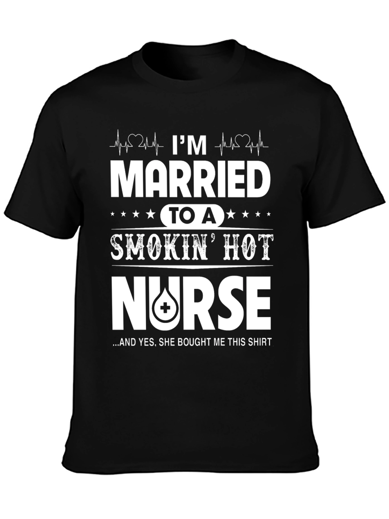 Im Married To A Smokin Hot Nurse T-Shirt