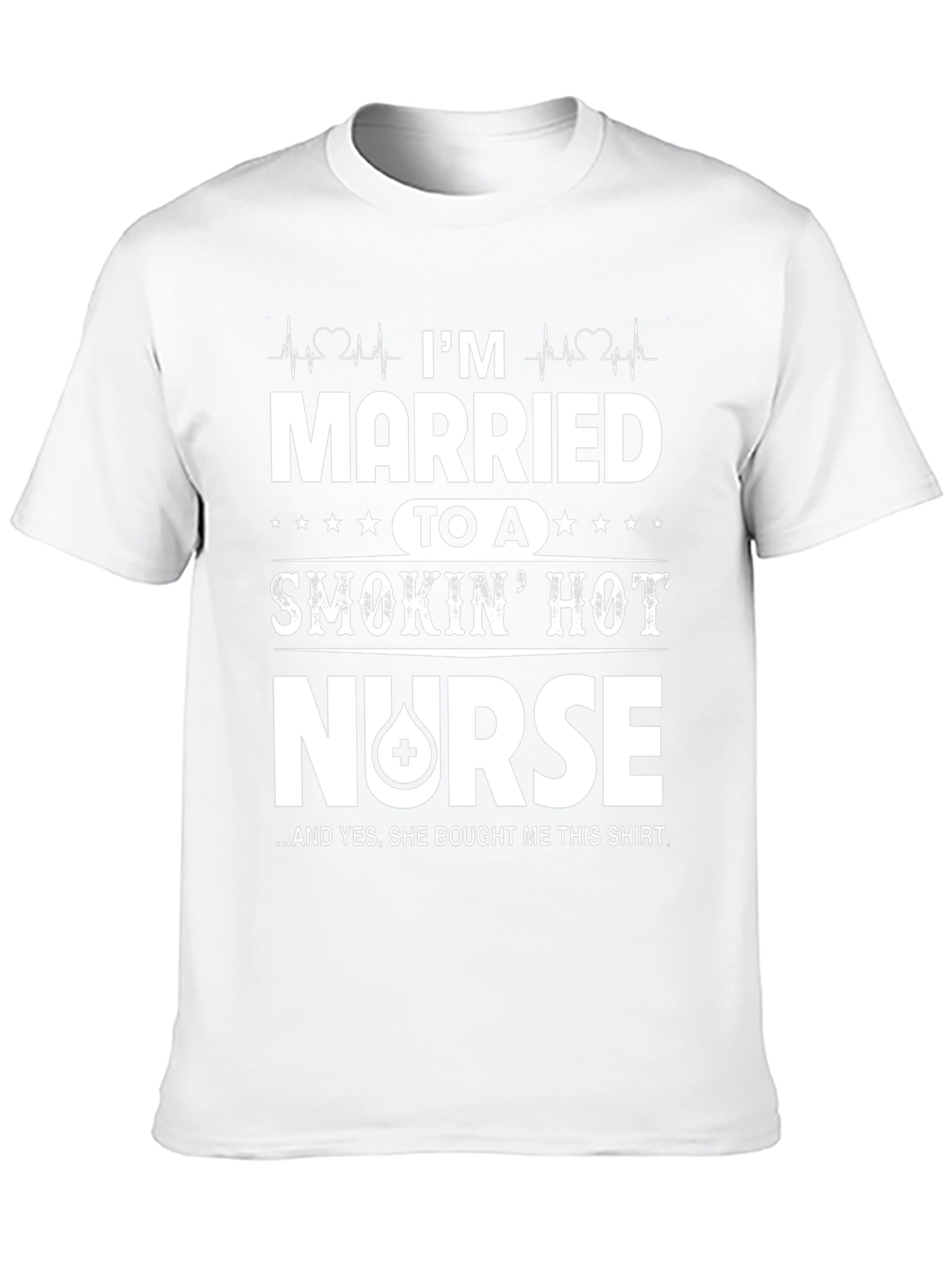 Im Married To A Smokin Hot Nurse T-Shirt