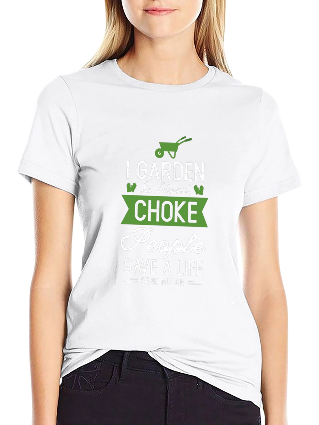 Gardening T-Shirt: I Garden So I Dont Choke People