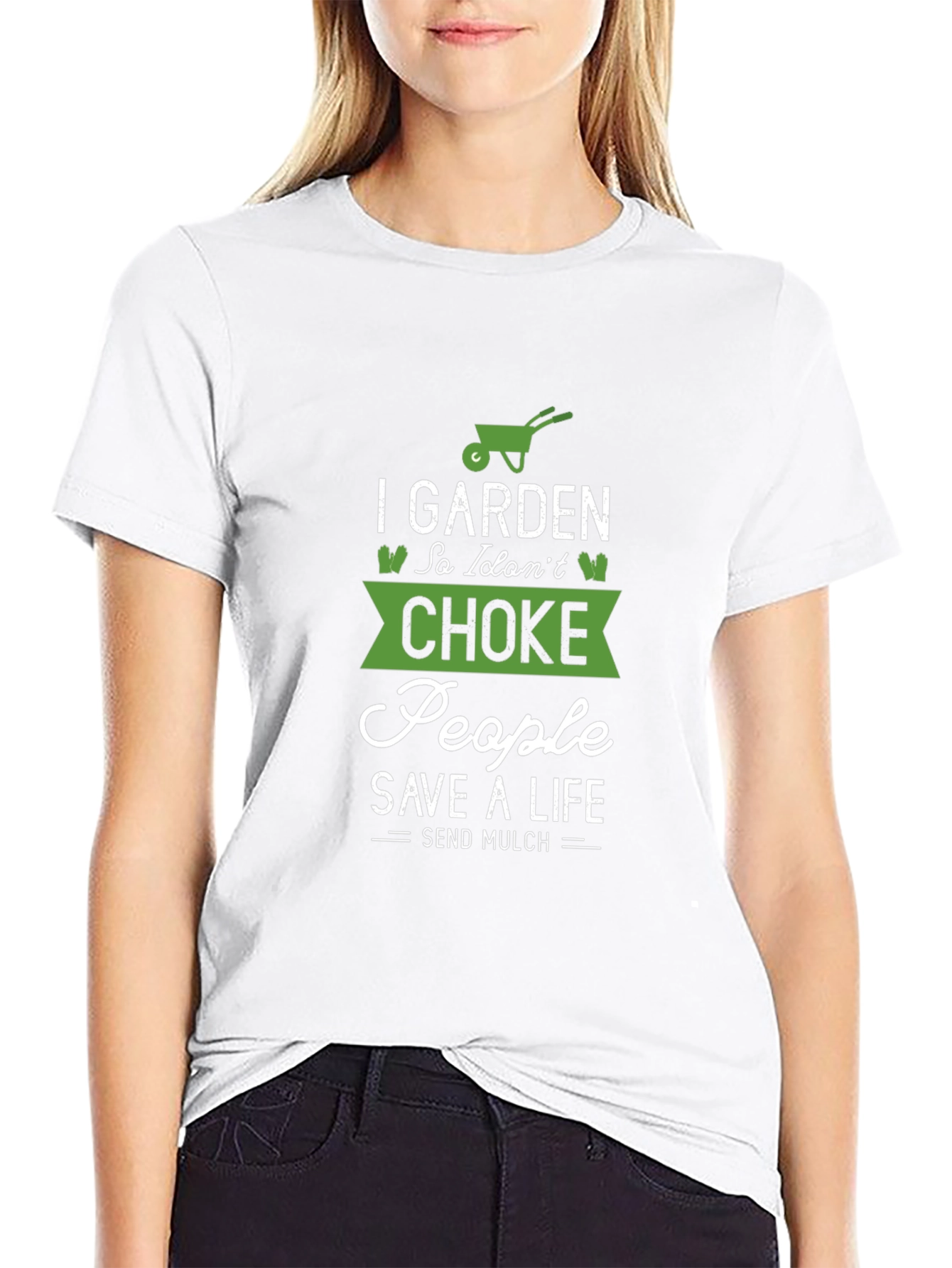 Gardening T-Shirt: I Garden So I Dont Choke People