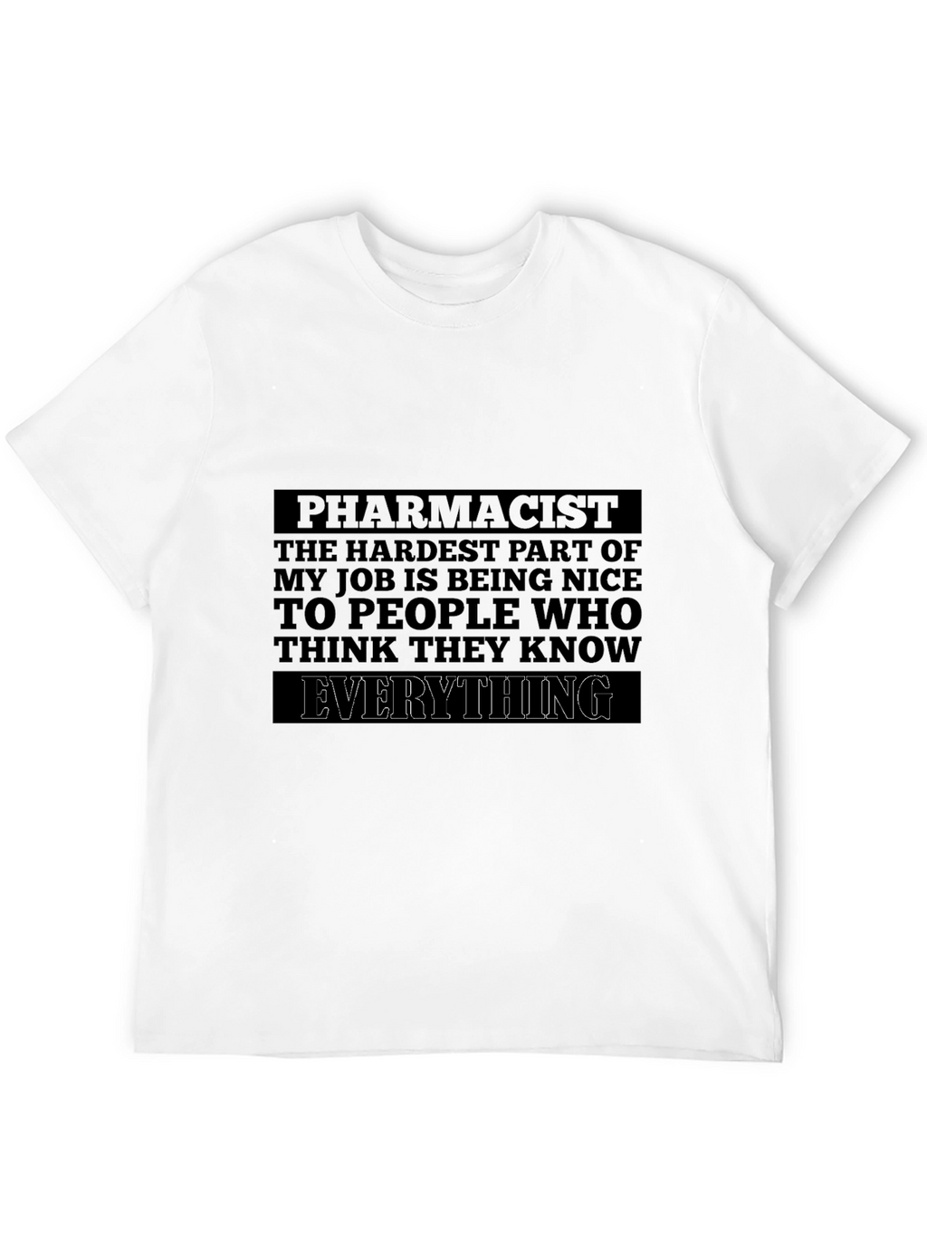 Funny Pharmacist T-Shirt - Hardest Job Being Nice