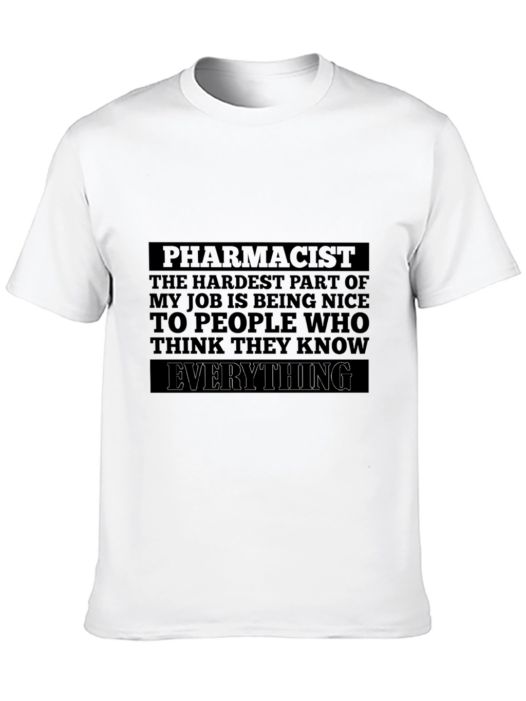 Funny Pharmacist T-Shirt - Hardest Job Being Nice