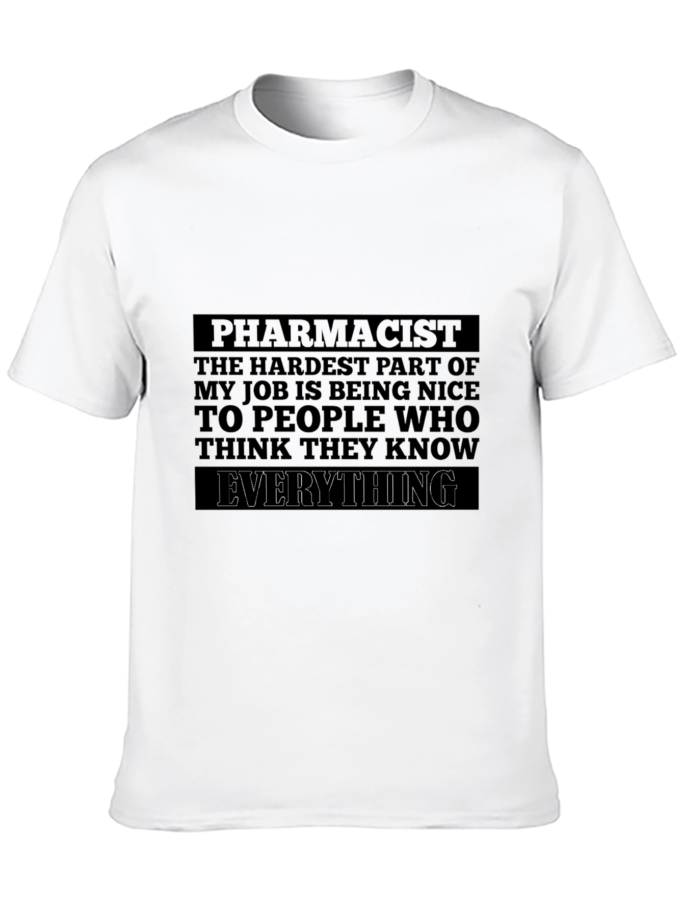 Funny Pharmacist T-Shirt - Hardest Job Being Nice
