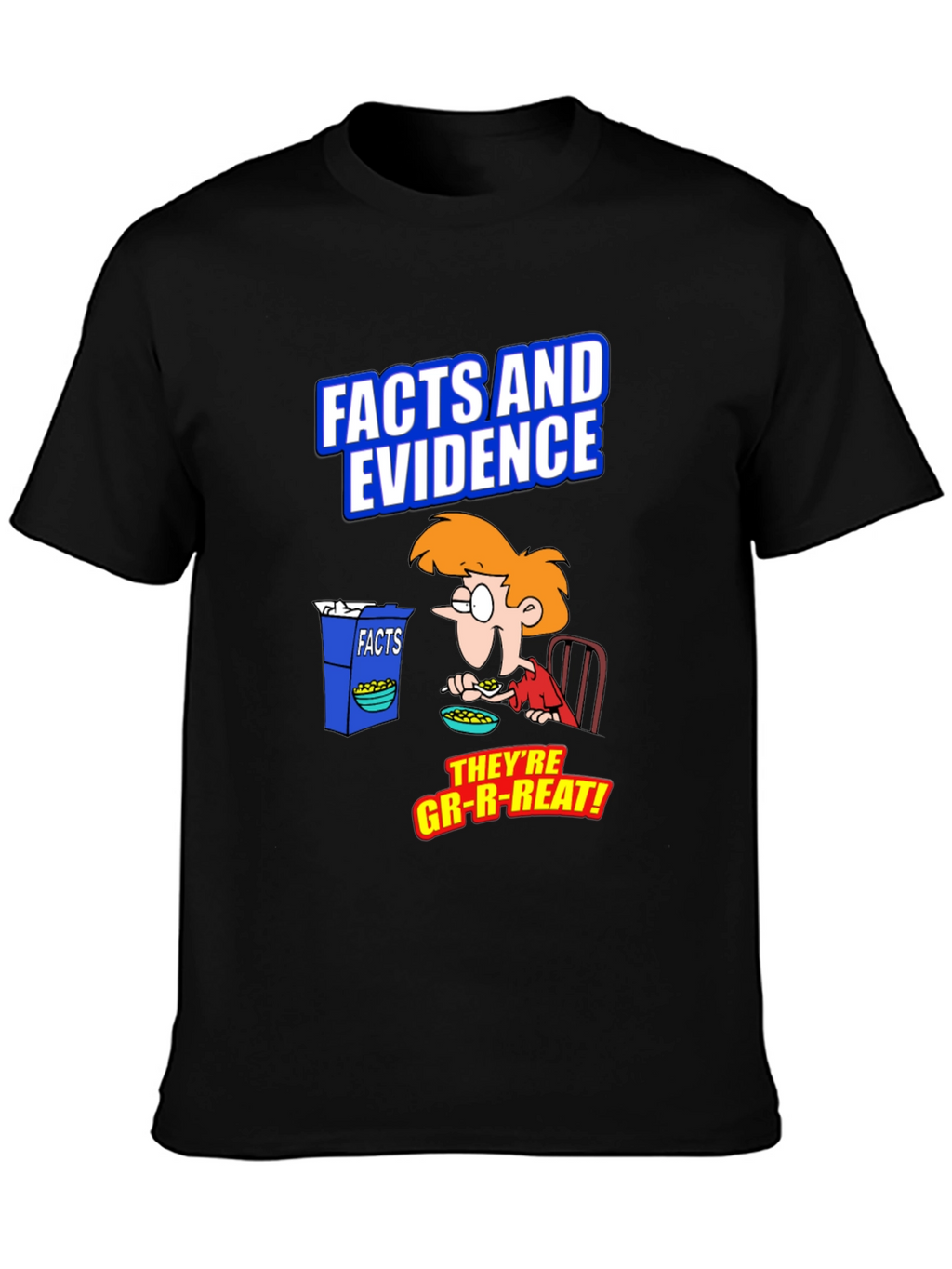 Facts and Evidence T-Shirt