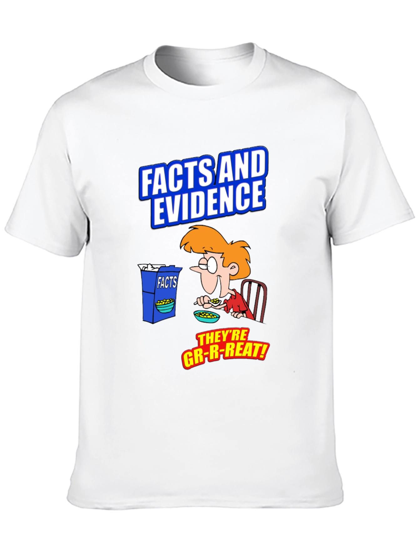 Facts and Evidence T-Shirt