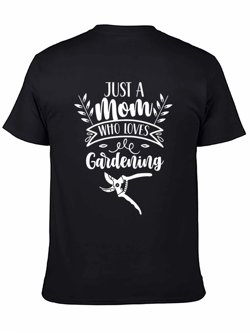 Just a Mom Who Loves Gardening T-Shirt