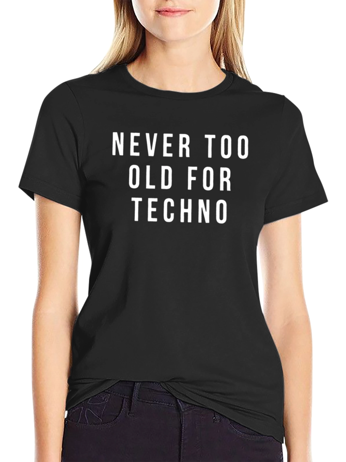 Never Too Old For Techno Black T-Shirt