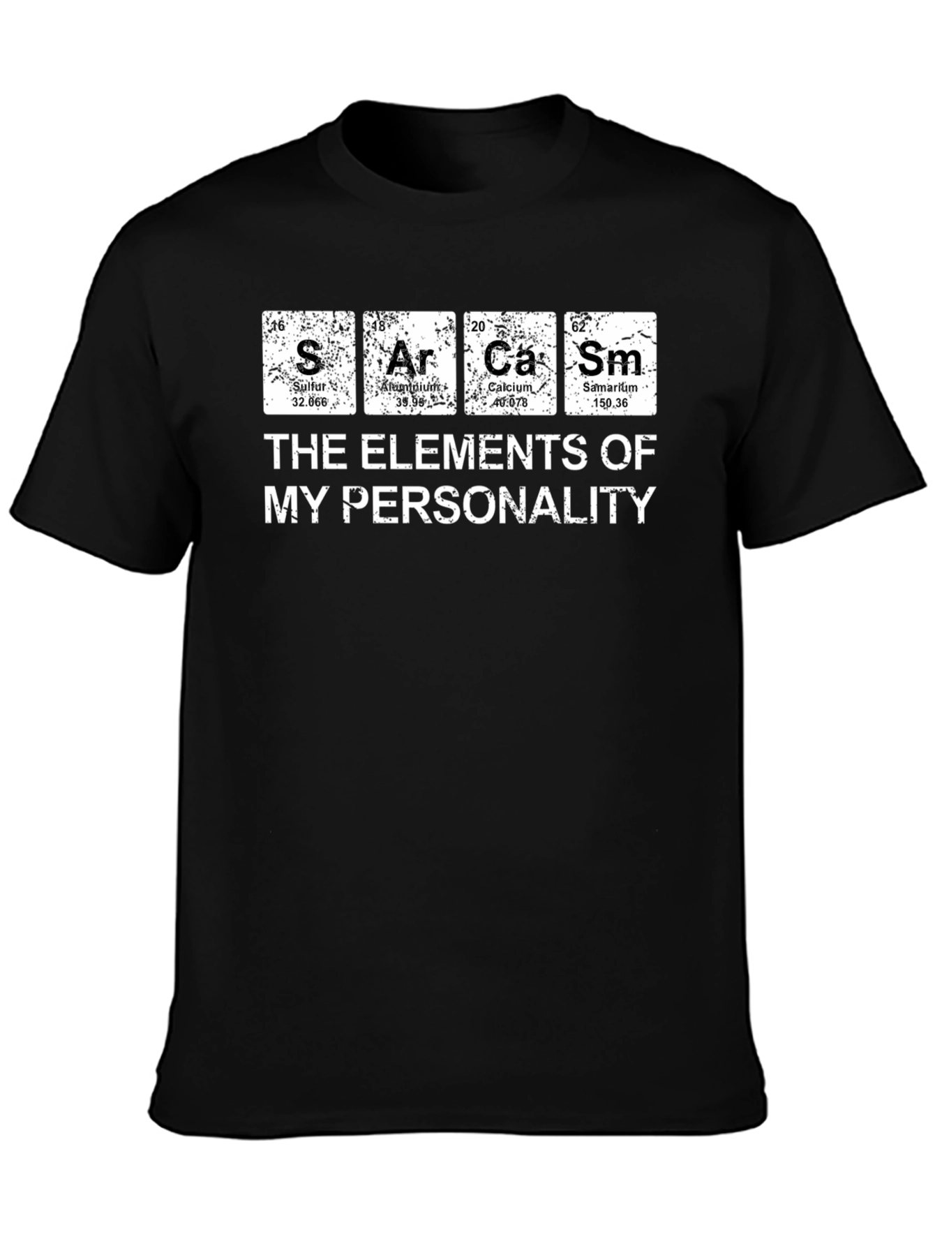 Sarcasm Elements Personality T-Shirt
