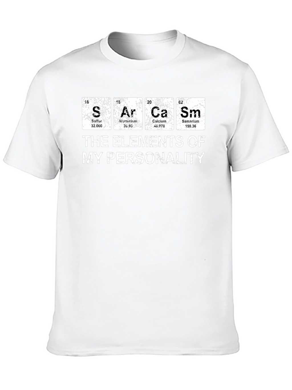 Sarcasm Elements Personality T-Shirt