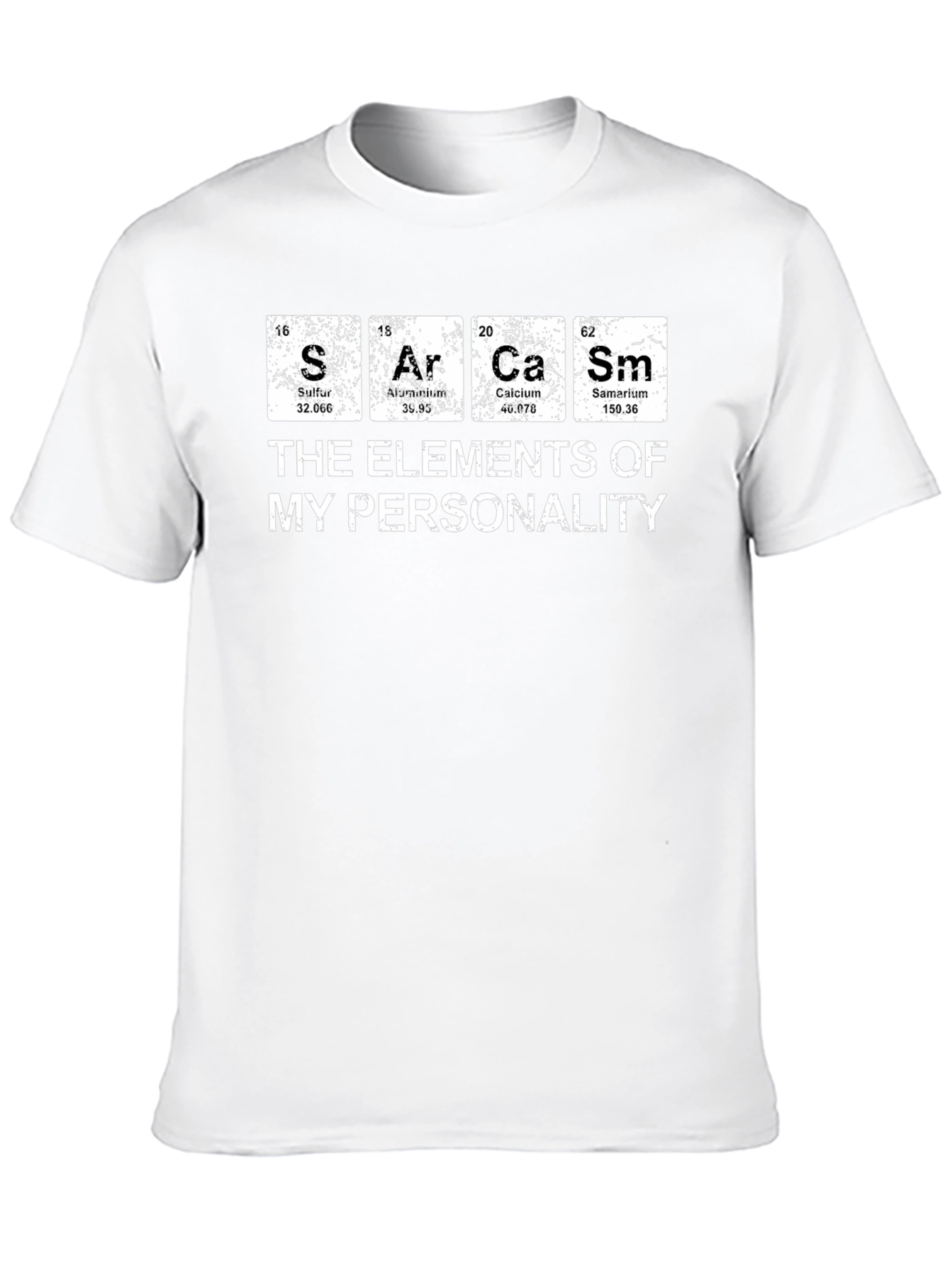 Sarcasm Elements Personality T-Shirt