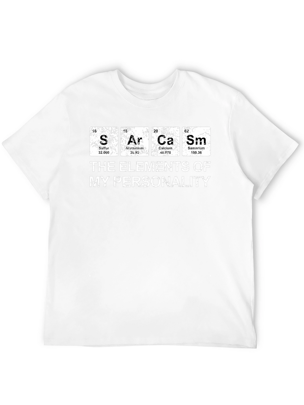 Sarcasm Elements Personality T-Shirt