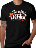 Nacho Average Dentist Graphic T-Shirt