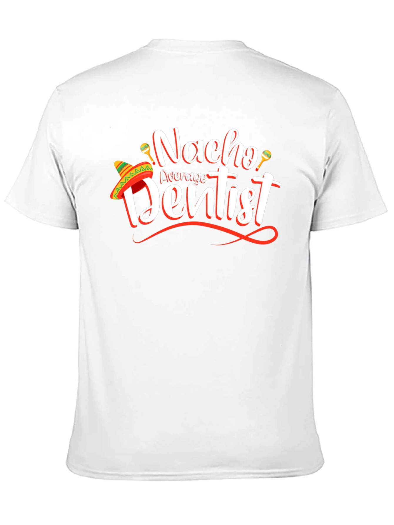 Nacho Average Dentist Graphic T-Shirt