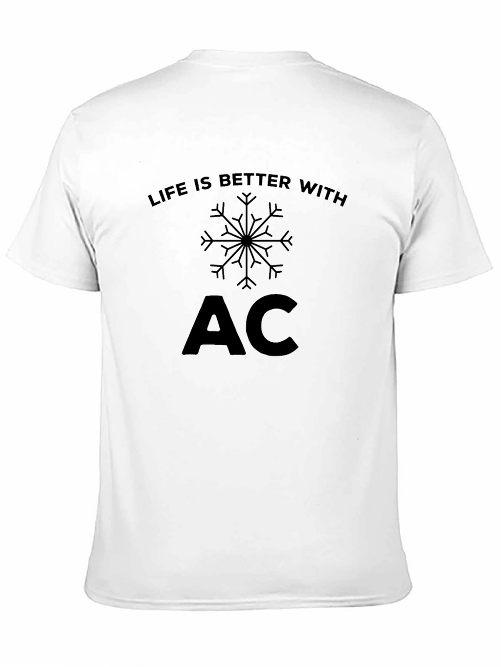 Life is Better with AC T-Shirt