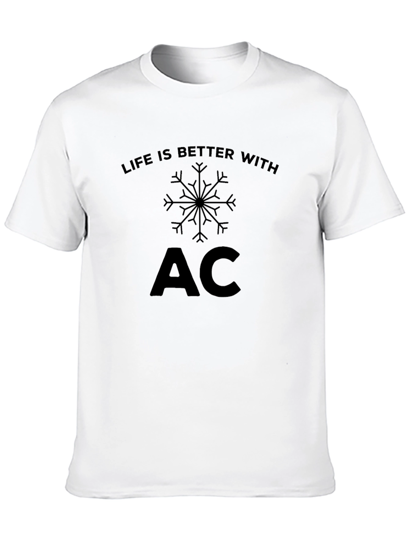 Life is Better with AC T-Shirt