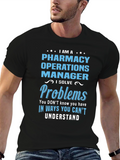 Pharmacy Operations Manager T-Shirt - Funny Job Title Tee