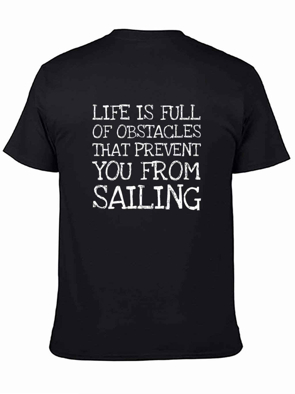 Life Obstacles Sailing Graphic Tee - Black Cotton T-Shirt
