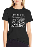 Life Obstacles Sailing Graphic Tee - Black Cotton T-Shirt