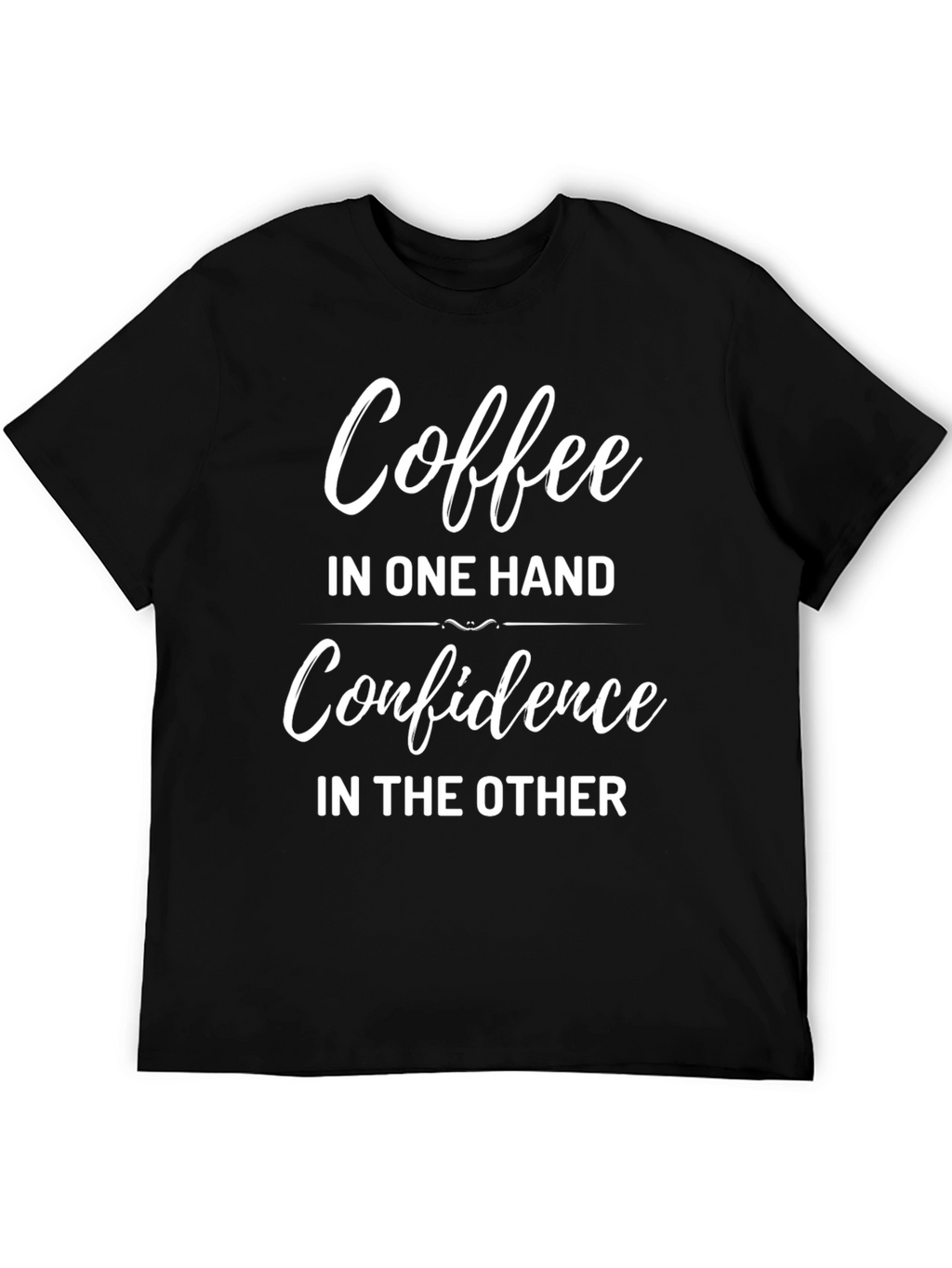 Coffee & Confidence Graphic Tee - Trendy Unisex Shirt