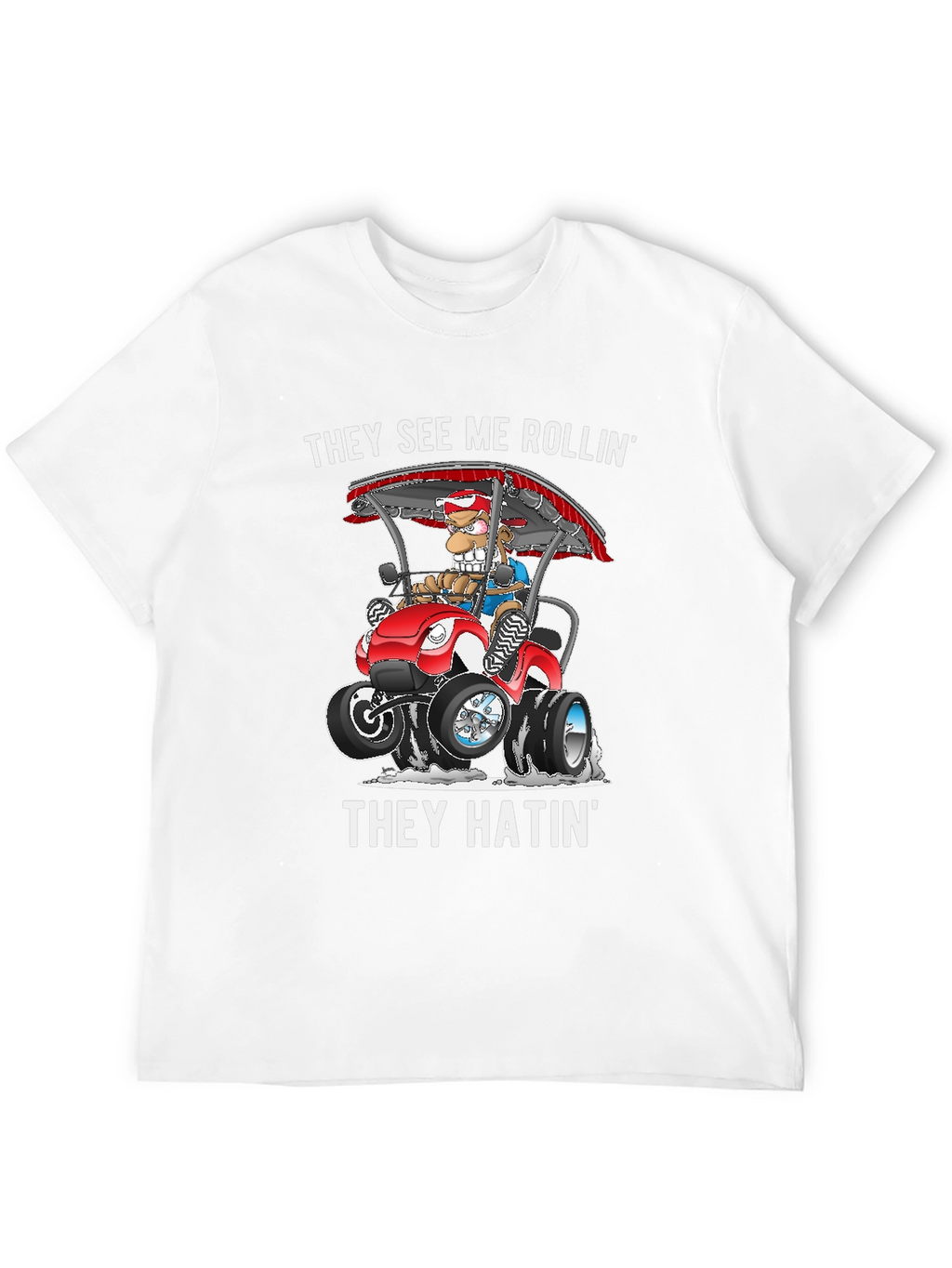 They See Me Rollin T-Shirt Funny Cartoon Tee