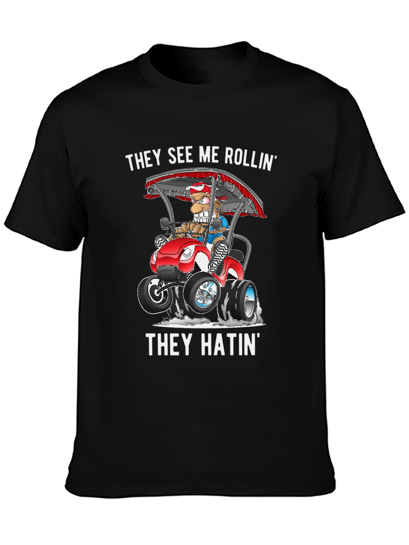 They See Me Rollin T-Shirt Funny Cartoon Tee