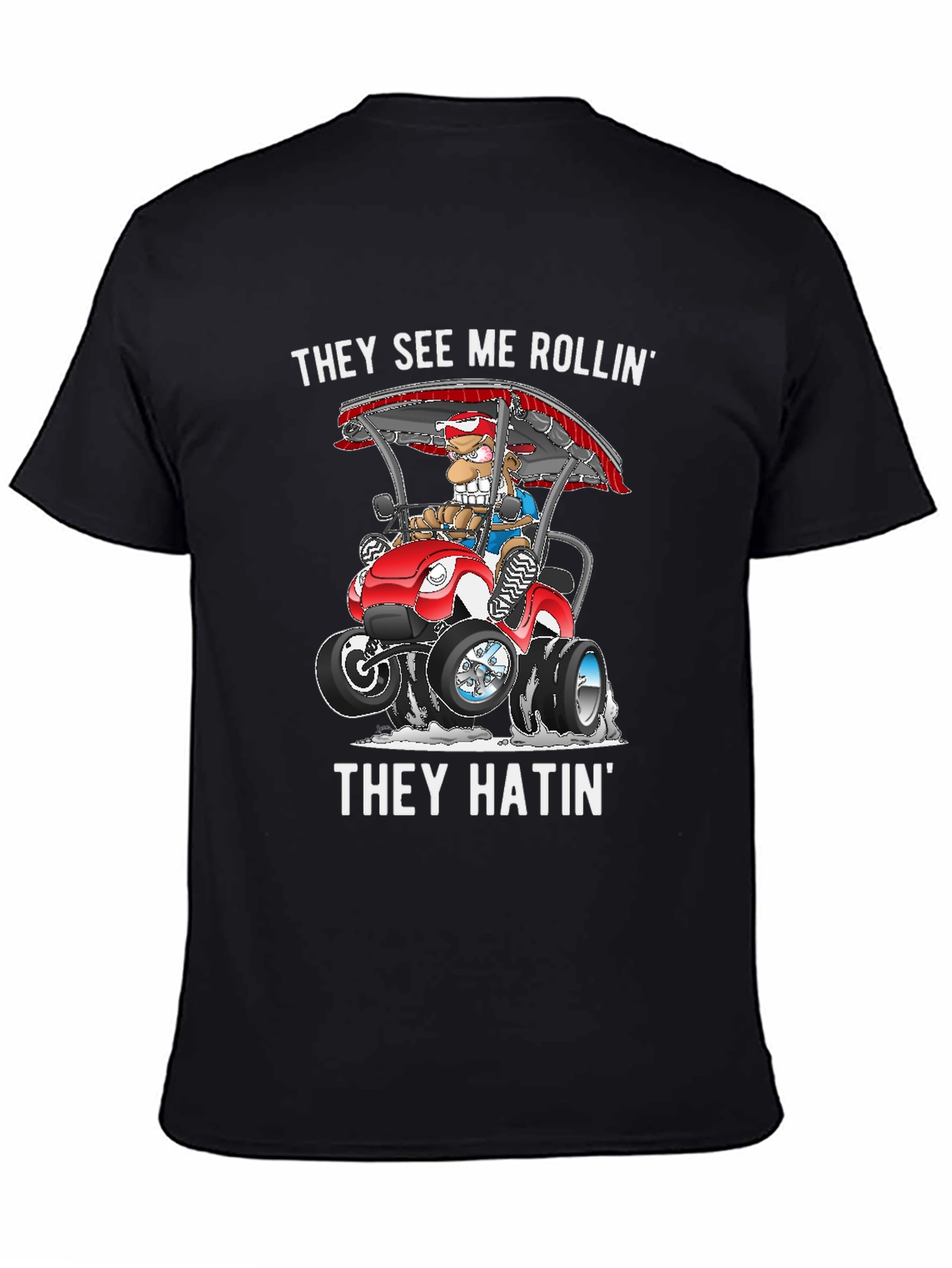 They See Me Rollin T-Shirt Funny Cartoon Tee