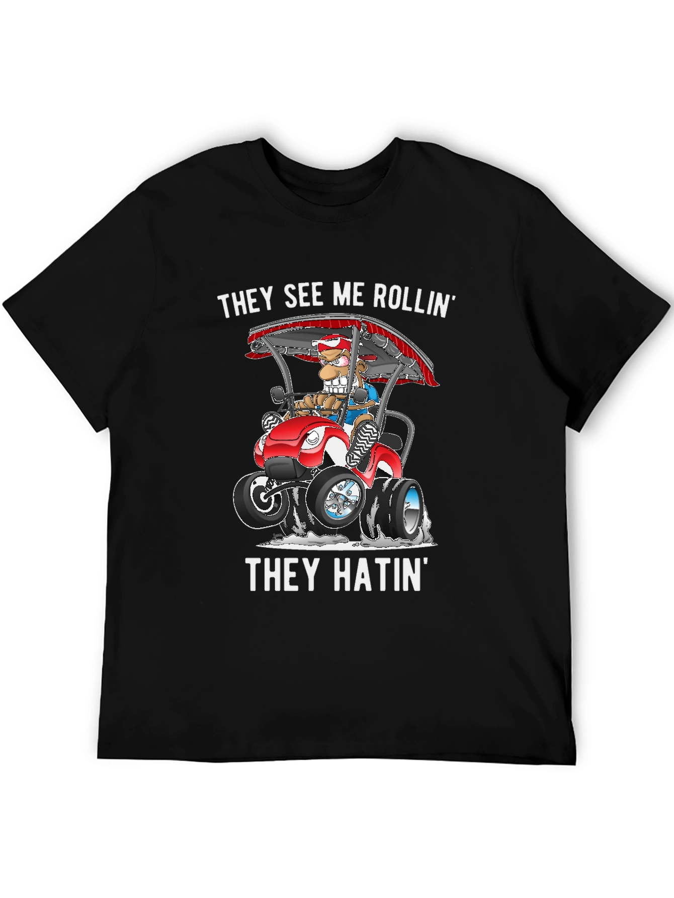 They See Me Rollin T-Shirt Funny Cartoon Tee