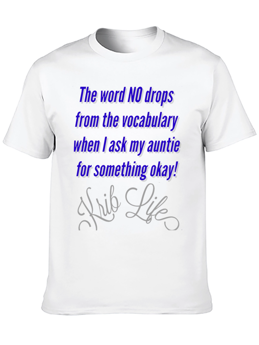 Aunties Okay! T-Shirt