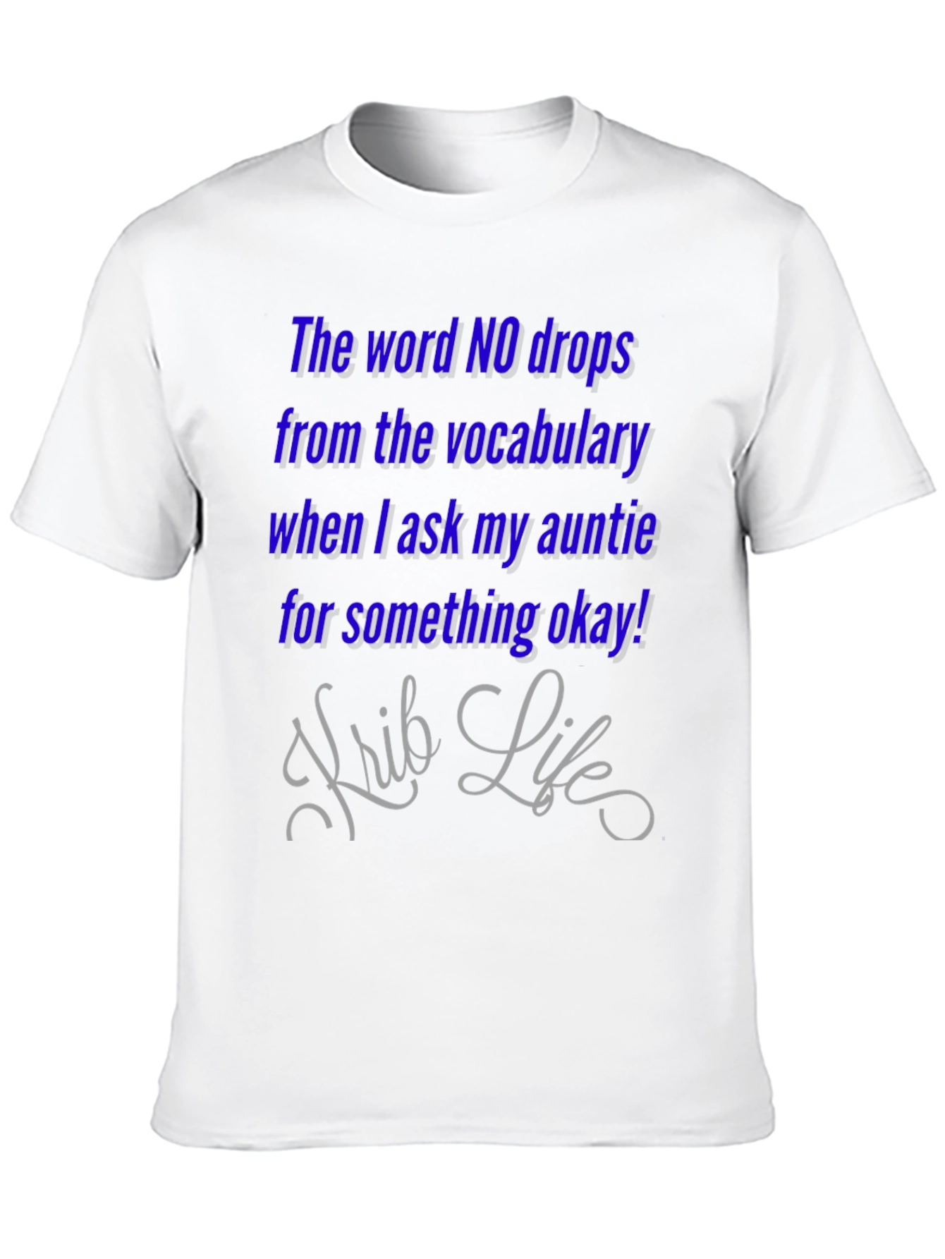 Aunties Okay! T-Shirt