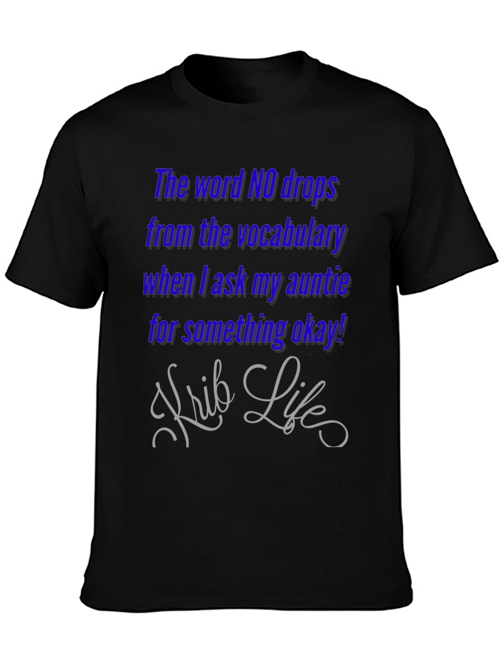 Aunties Okay! T-Shirt