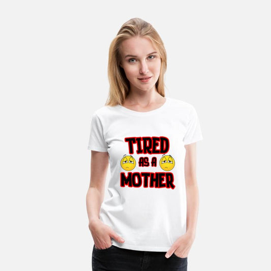 Tired As A Mother