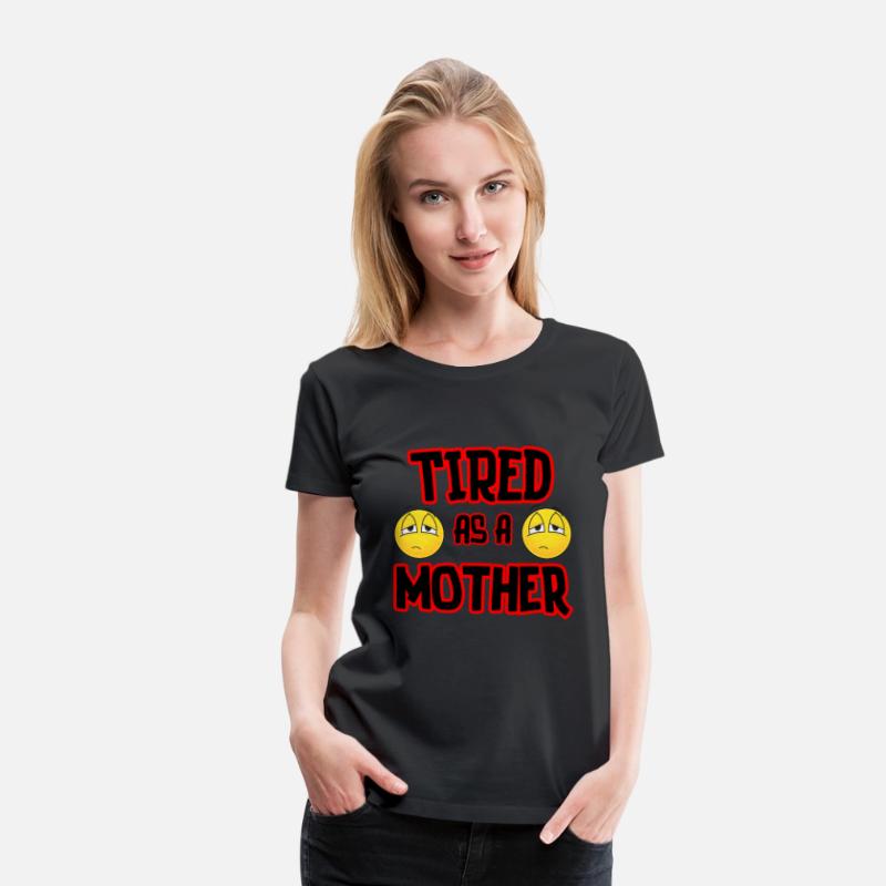 Tired As A Mother