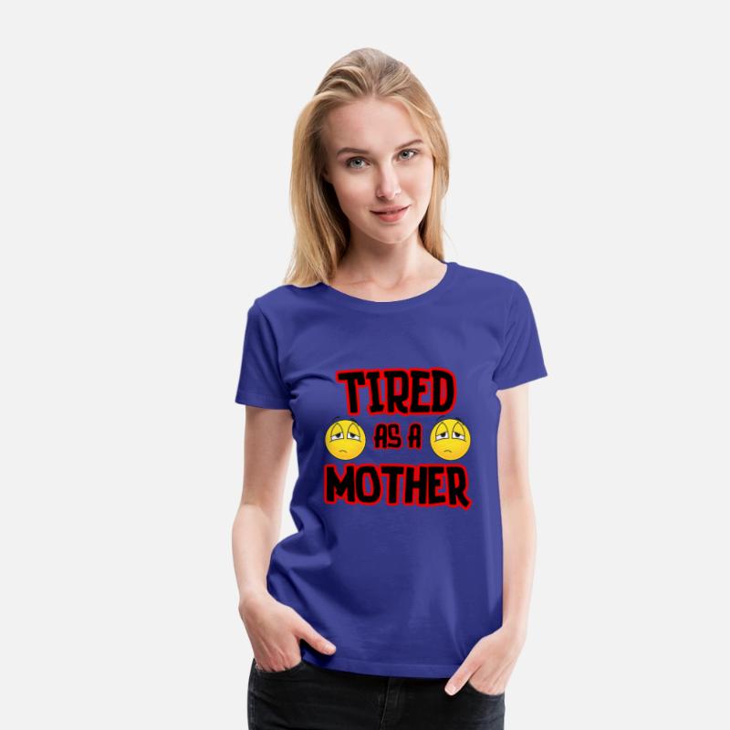 Tired As A Mother