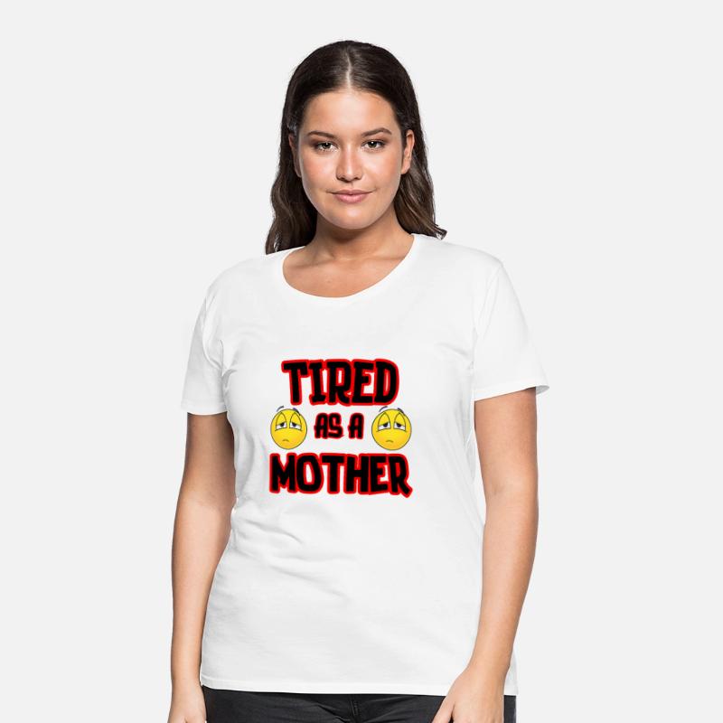 Tired As A Mother